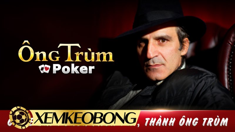 ong trum poker game bai truc tuyen doi thuong duoc nhieu nguoi ua thich 1641545571