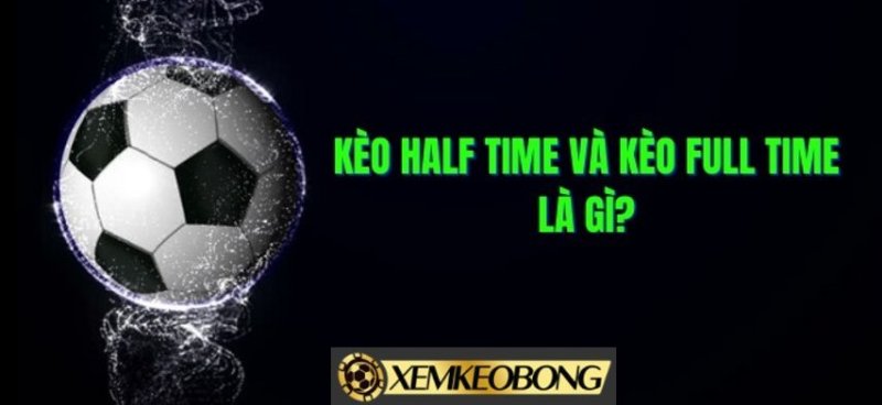 keo half time va full time keo htft cach doc tinh tien thang 1646707727