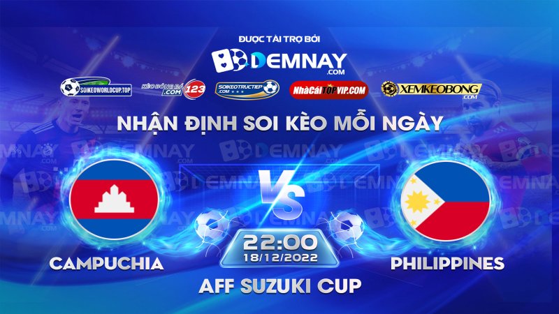 Tip soi kèo trực tiếp Campuchia vs Philippines – 17h00 ngày 20122022 – AFF Cup 2022