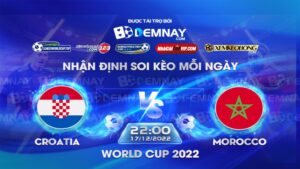 Tip soi kèo trực tiếp Croatia vs Morocco – 22h00 ngày 17122022 – World Cup 2022