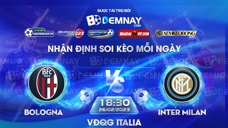 Link xem trực tiếp trận Bologna vs Inter Milan, lúc 18h30 ngày 26/02/2023, VĐQG Italia