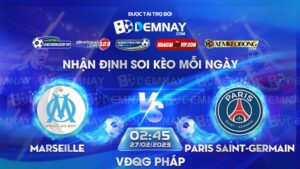 Link xem trực tiếp trận Marseille vs PSG, lúc 02h45 ngày 27/02/2023, VĐQG Pháp