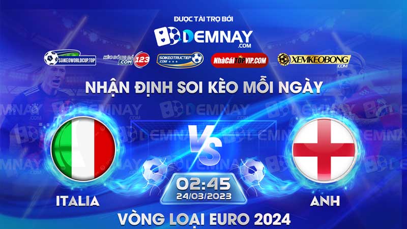 Link xem trực tiếp trận Italia vs Anh, lúc 02h45 ngày 24/03/2023, Vòng loại Euro 2024
