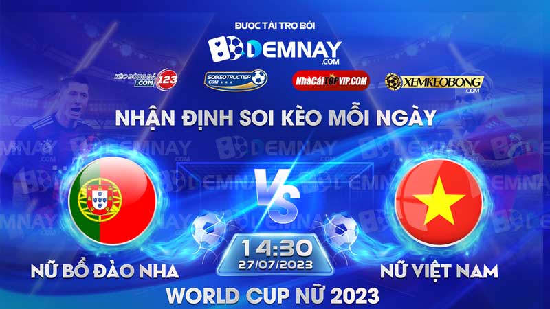Link xem trực tiếp trận Nữ Bồ Đào Nha vs Nữ Việt Nam, lúc 14h30 ngày 27/07/2023, World Cup nữ 2023