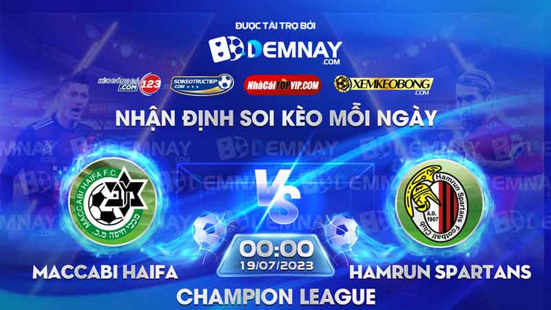 Link xem trực tiếp trận Maccabi Haifa vs Hamrun Spartans, lúc 00h00 ngày 19/07/2023, Champion League