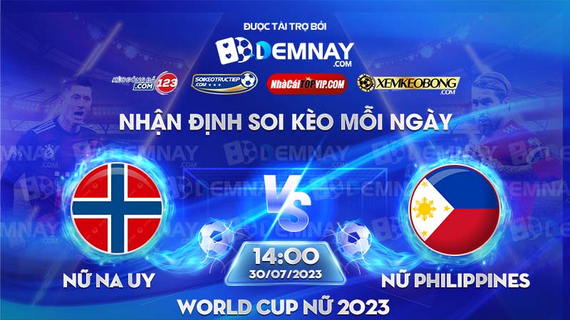 Link xem trực tiếp trận Nữ Na Uy vs Nữ Philippines, lúc 14h00 ngày 30/07/2023, World Cup nữ 2023