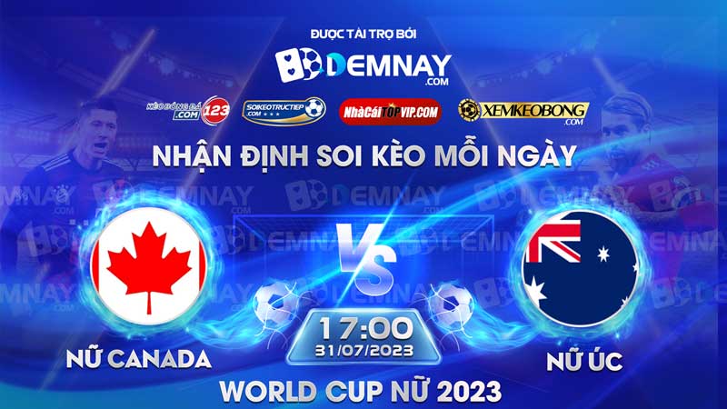 Link xem trực tiếp trận Nữ Canada vs Nữ ÚC, lúc 17h00 ngày 31/07/2023, World Cup nữ 2023