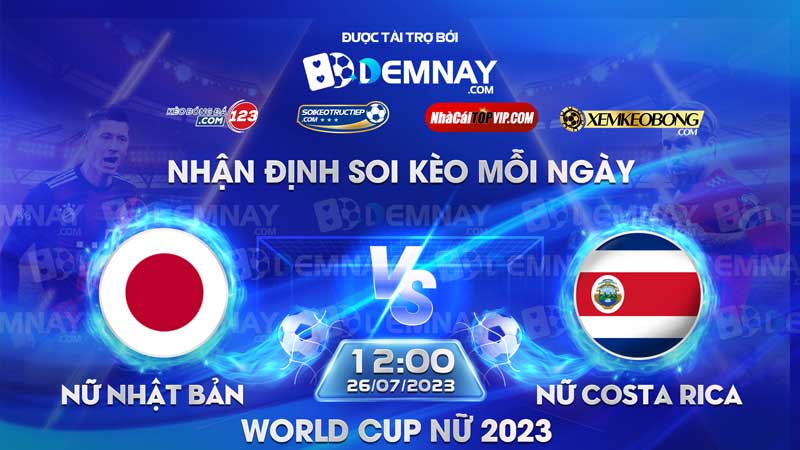 Link xem trực tiếp trận Nữ Nhật Bản vs Nữ Costa Rica, lúc 12h00 ngày 26/07/2023, World Cup nữ 2023