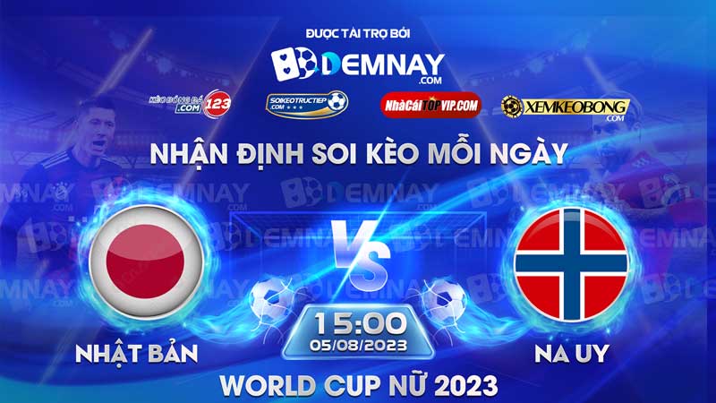 Link xem trực tiếp trận Nữ Nhật Bản vs Nữ Na Uy, lúc 15h00 ngày 05/08/2023, World Cup nữ 2023