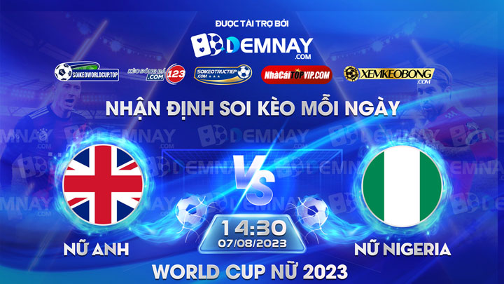 Link xem trực tiếp trận Nữ Anh vs Nữ Nigeria, lúc 14h30 ngày 07/08/2023, World Cup nữ 2023