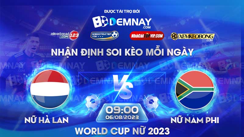 Link xem trực tiếp trận Nữ Hà Lan vs Nữ Nam Phi, lúc 09h00 ngày 06/08/2023, World Cup nữ 2023