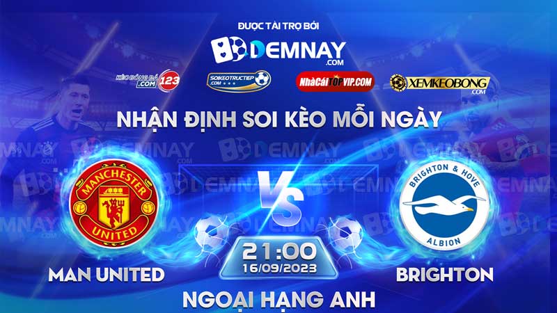 Link xem trực tiếp trận Man United vs Brighton, lúc 21h00 ngày 16/09/2023, Ngoại Hạng Anh