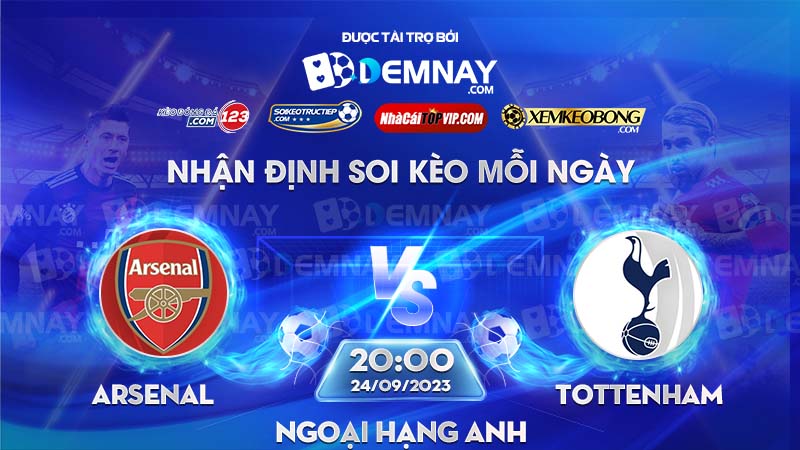 Link xem trực tiếp trận Arsenal vs Tottenham, lúc 20h00 ngày 24/09/2023, Ngoại Hạng Anh