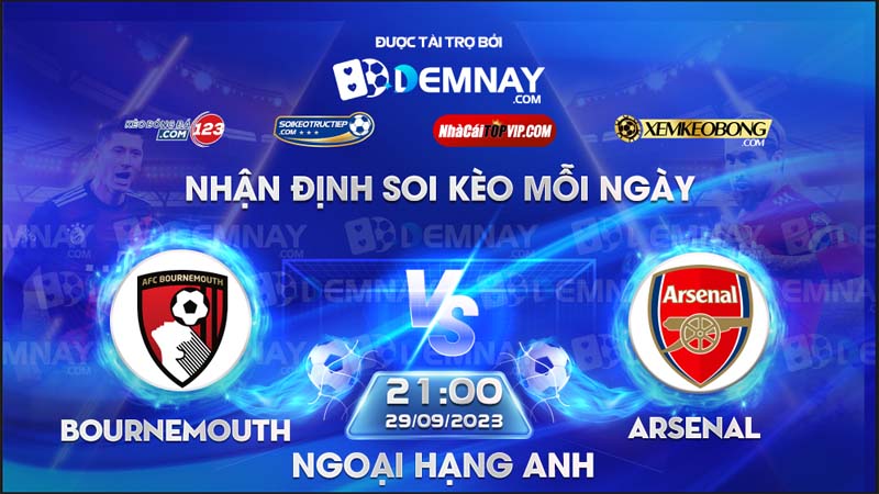 Link xem trực tiếp trận Bournemouth vs Arsenal, lúc 21h00 ngày 30/09/2023, Ngoại Hạng Anh