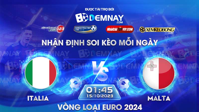 Link xem trực tiếp trận Italia vs Malta, lúc 01h45 ngày 15/10/2023, Vòng loại Euro 2024