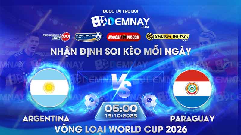 Link xem trực tiếp trận Argentina vs Paraguay, lúc 06h00 ngày 13/10/2023, Vòng loại World Cup 2026