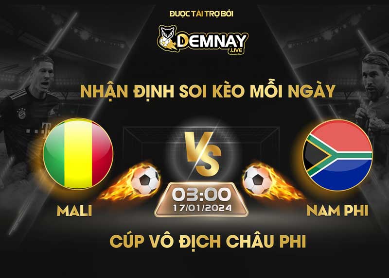 Link xem trực tiếp trận Mali vs Nam Phi, lúc 03h00 ngày 17/01/2024, Cúp vô địch Châu Phi