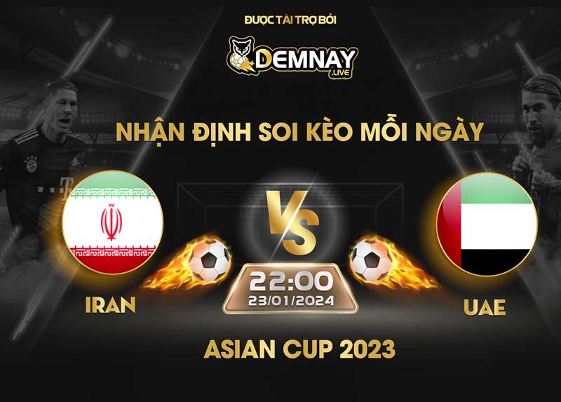 Link xem trực tiếp trận Iran vs UAE, lúc 22h00 ngày 23/01/2024, Asian Cup