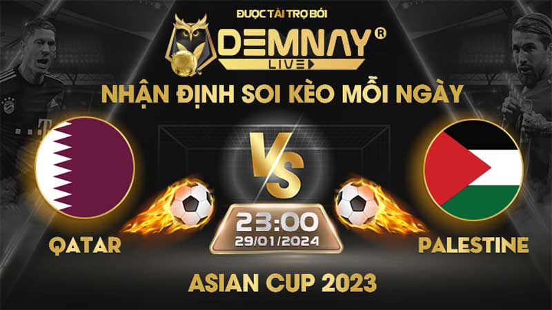 Link xem trực tiếp trận Qatar vs Palestine, lúc 23h00 ngày 29/01/2024, Asian Cup 2024
