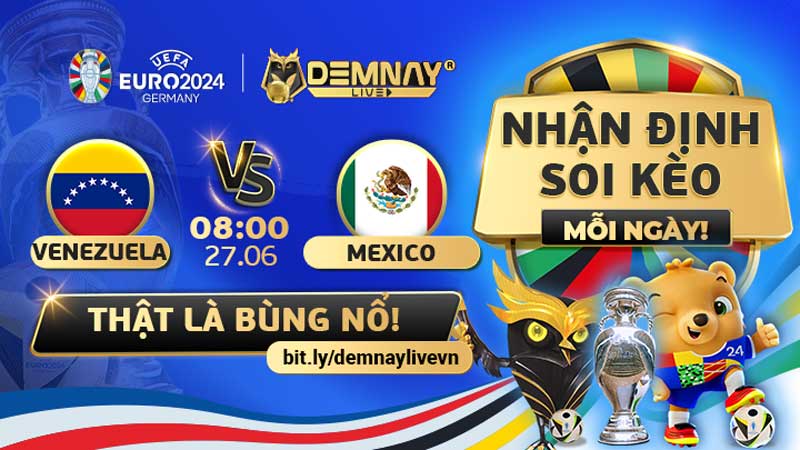 Link xem trực tiếp trận Venezuela vs Mexico, lúc 08h00 ngày 27/06/2024, Copa America 2024